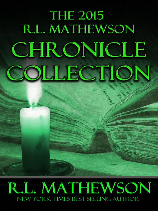Title details for The 2015 R.L. Mathewson Chronicles Collection by R.L. Mathewson - Available